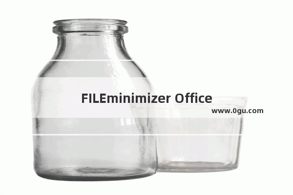 FILEminimizer Office批量压缩文件的方法