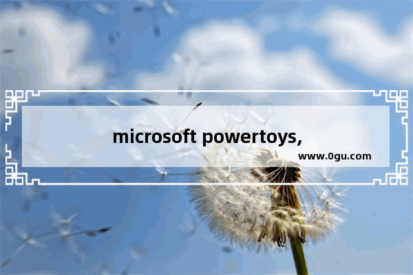 microsoft powertoys,