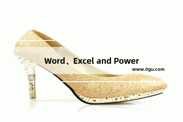 Word、Excel and PowerPoint,powerpoint快捷键大全