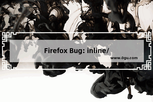 Firefox Bug: inline/inline block的间隙采用代码缩进可解决